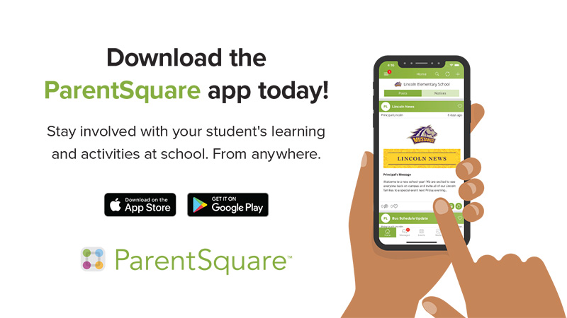 Graphic titled Download the Parent Square app today! Stay involved with your student's learning and activities at school. From anywhere.